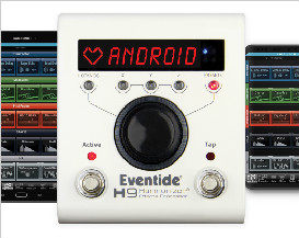 Eventide announces availability of highly-anticipated Android H9 Control App